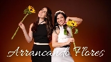 Vorschaubild des Videos Arrancando Flores
