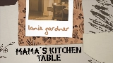 Vorschaubild des Videos Mama’s Kitchen Table