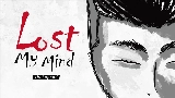 Vorschaubild des Videos Lost My Mind (LMM)