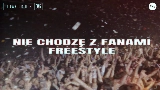 Vorschaubild des Videos NIE CHODZĘ Z FANAMI FREESTYLE