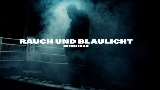 Vorschaubild des Videos RAUCH & BLAULICHT