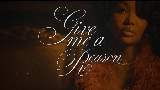 Vorschaubild des Videos Give Me A Reason (with Bryson Tiller)