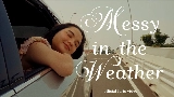 Vorschaubild des Videos messy in the weather (feat. Adhitia Sofyan)