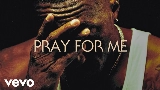 Vorschaubild des Videos Pray For Me