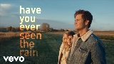 Vorschaubild des Videos Have You Ever Seen The Rain