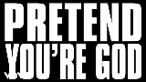 Vorschaubild des Videos Pretend You're God
