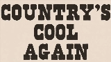 Vorschaubild des Videos Country's Cool Again