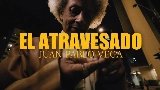 Vorschaubild des Videos El Atravesado