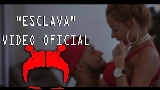 Vorschaubild des Videos Esclava - Remix