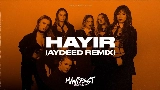 Vorschaubild des Videos Hayır - AYDEED Remix